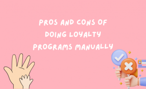 Pros and Cons of doing loyalty management software
