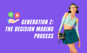 Decision-making process of gen z